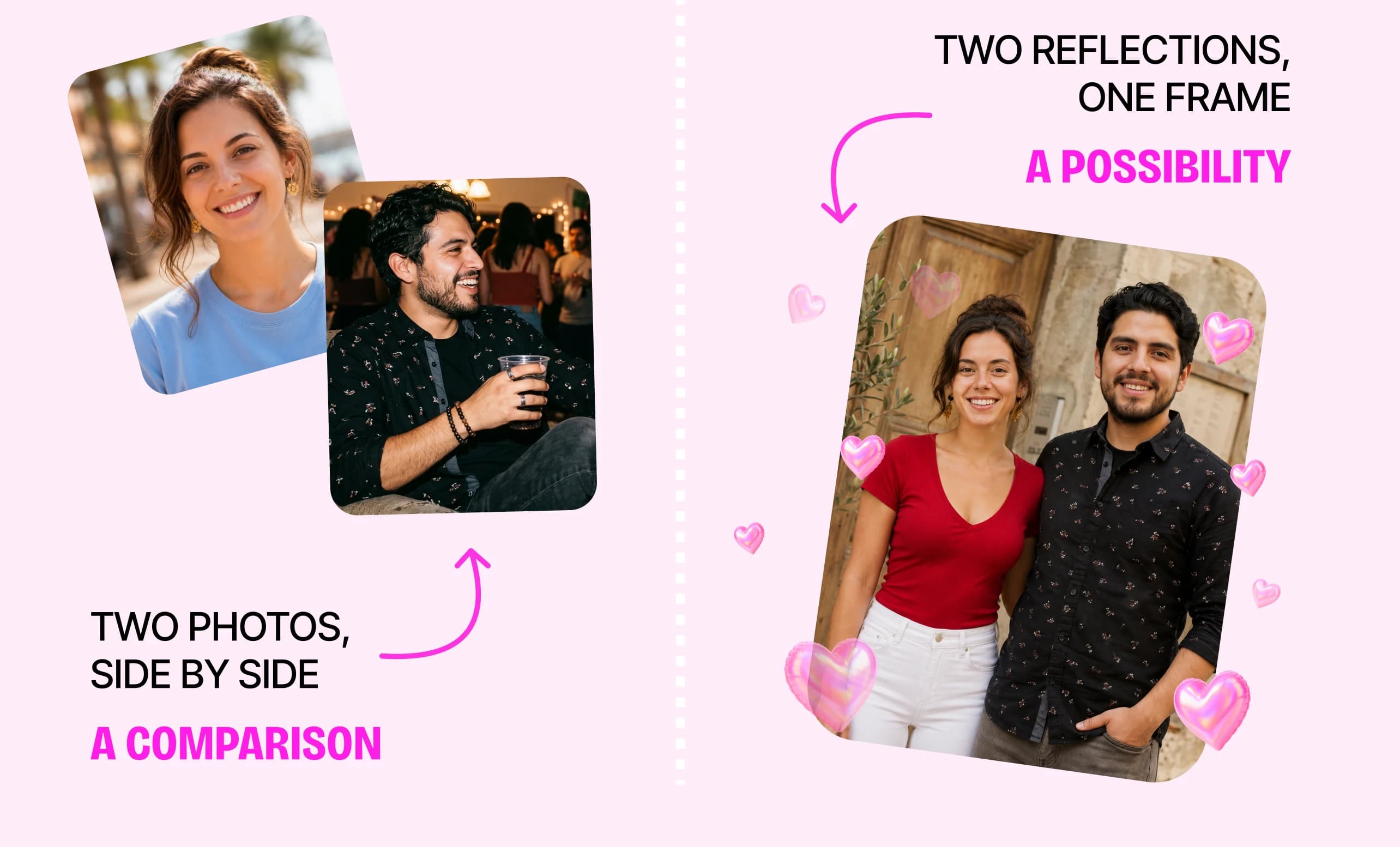Two solo photos labelled 'Two photos, side by side — a comparison' above one paired photo labelled 'Two reflections, one frame — a possibility'.