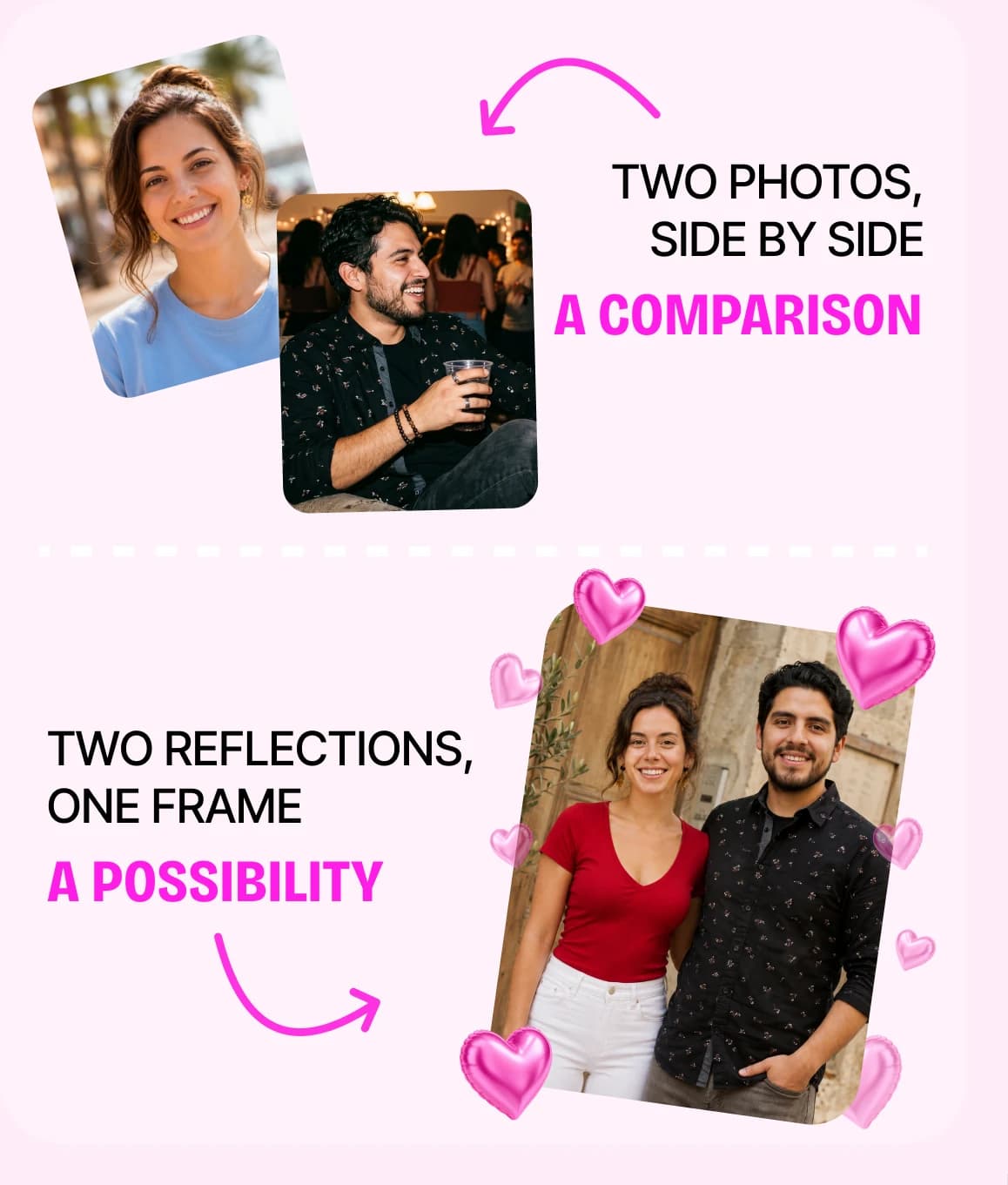 Two solo photos labelled 'Two photos, side by side — a comparison' above one paired photo labelled 'Two reflections, one frame — a possibility'.